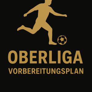 Oberliga Fußball Vorbereitungsplan – digitaler Trainingsplan für Amateurmannschaften mit schwarzem Hintergrund und goldener Spieler-Silhouette