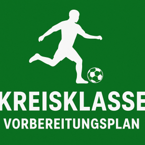 Kreisklasse Fußball Vorbereitungsplan – digitaler Trainingsplan für Amateurmannschaften mit grünem Hintergrund und Spieler-Silhouette